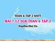 Bài 7.12 SGK Toán 6 tập 2 Kết nối tri thức